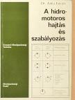 Dr. Anka István - A hidromotoros hajtás és szabályozás [antikvár]