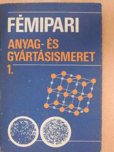 Járfás Istvánné - Fémipari anyag- és gyártásismeret 1.  [antikvár]