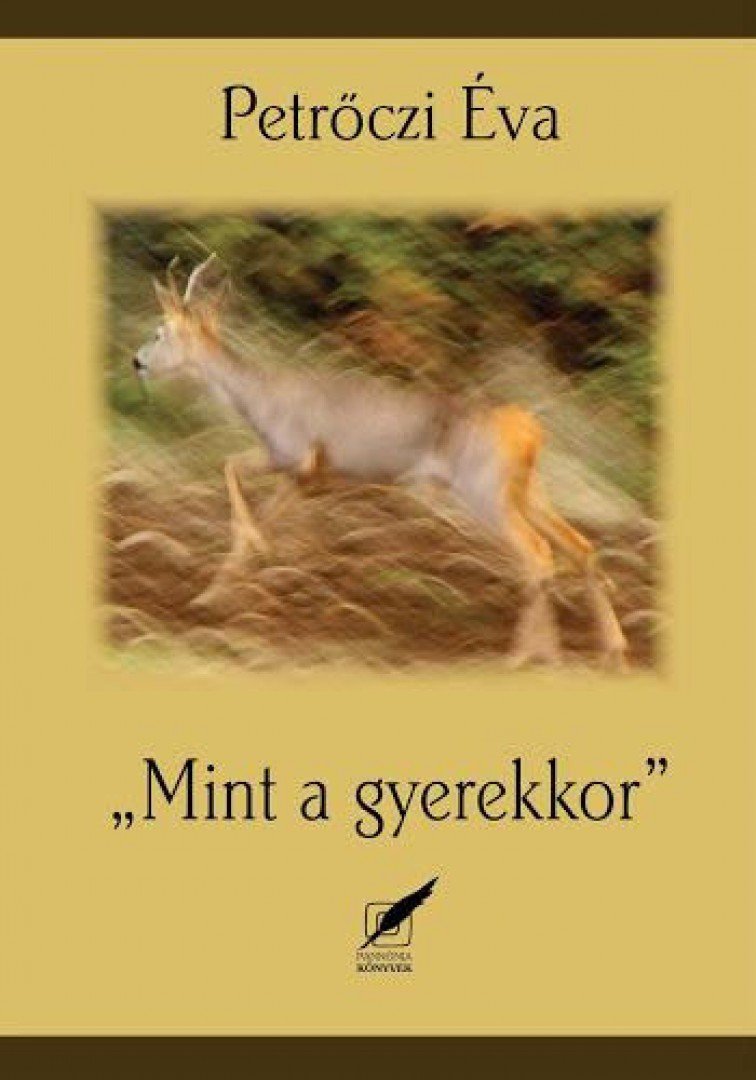 Petrőczi Éva - "Mint a gyerekkor" [antikvár]