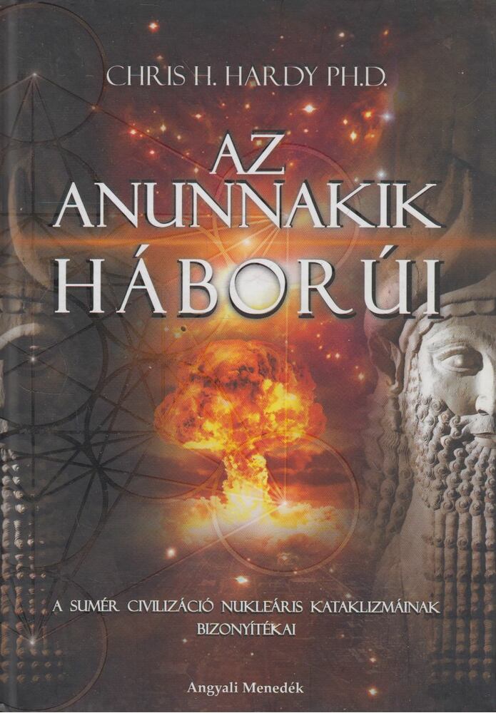 Chris H. Hardy - Az Anunnakik háborúi [antikvár]
