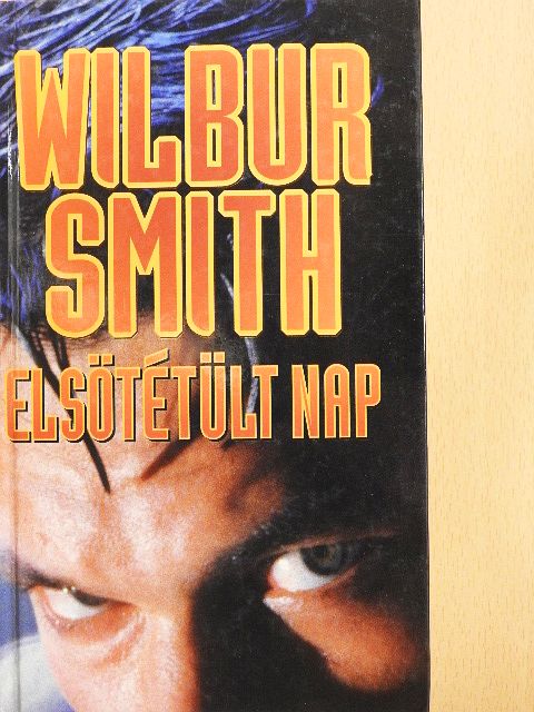 Wilbur Smith - Elsötétült nap [antikvár]