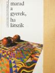 Balázs Pál - Marad a gyerek, ha látszik [antikvár]