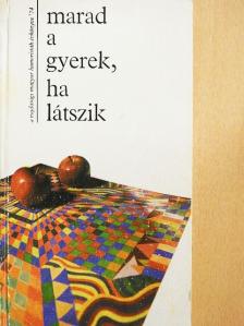 Balázs Pál - Marad a gyerek, ha látszik [antikvár]