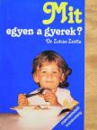 Dr. Zoltán Zsófia - Mit egyen a gyerek? [antikvár]