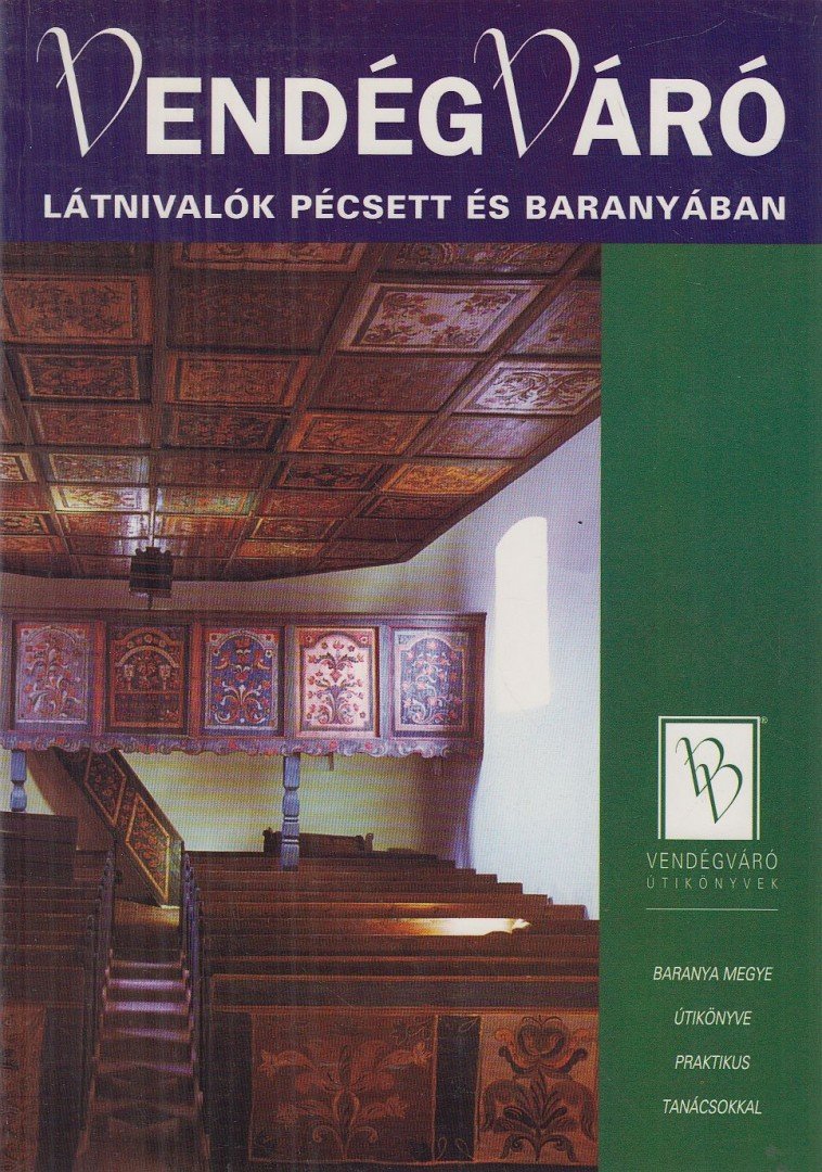 Sarkadi Eszter - Látnivalók Pécsett és Baranyában [antikvár]