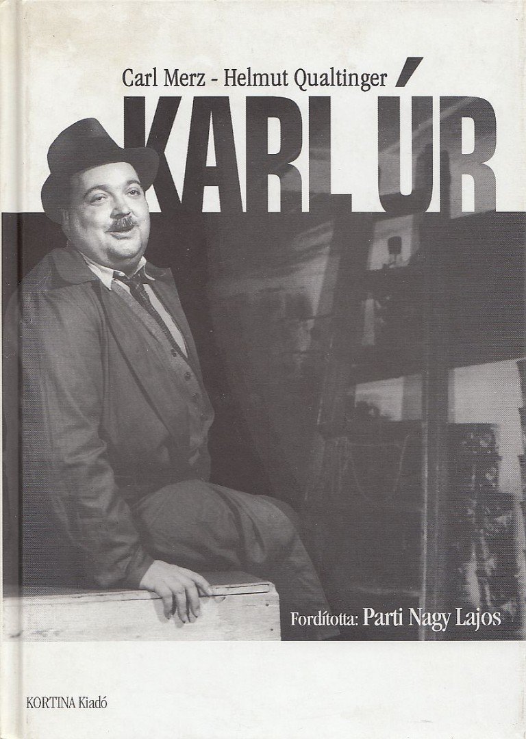 MERZ, CARL, QUALTINGER, HELMUT - Karl úr [antikvár]