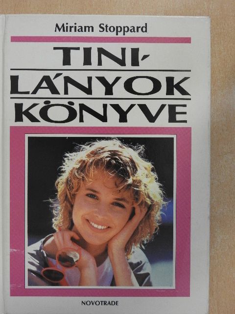 Miriam Stoppard - Tinilányok könyve [antikvár]