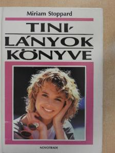 Miriam Stoppard - Tinilányok könyve [antikvár]