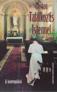 Thomas Merton - Találkozás Istennel [antikvár]