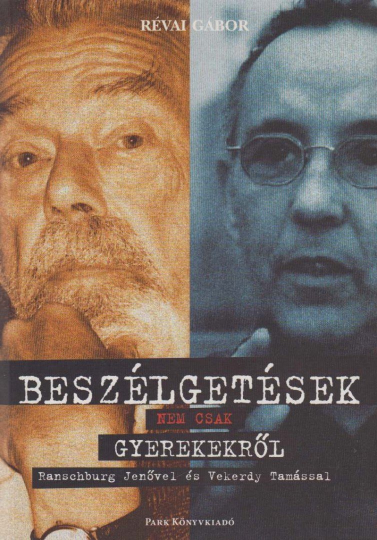 RÉVAI GÁBOR - Beszélgetések nem csak gyerekekről [antikvár]