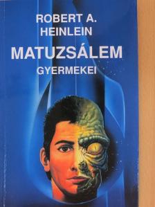 Robert A. Heinlein - Matuzsálem gyermekei [antikvár]