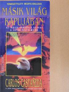 Carlos Castaneda - Másik világ kapujában [antikvár]