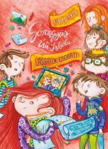 Kertész Erzsi - Göröngyös úti iskola - Lássatok csodát! [antikvár]