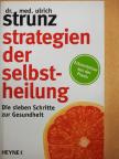 Dr. Med. Ulrich Strunz - Strategien der Selbstheilung [antikvár]
