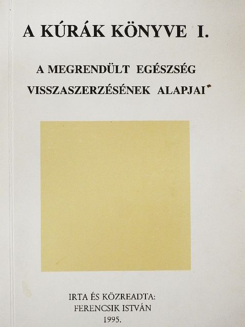 Ferencsik István - A kúrák könyve I. [antikvár]