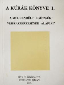 Ferencsik István - A kúrák könyve I. [antikvár]