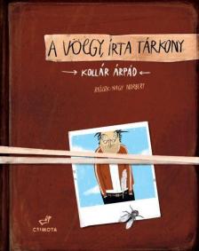 KOLLÁR ÁRPÁD - A Völgy, írta Tárkony [antikvár]