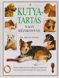 Bruce Fogle - A kutyatartás nagy kézikönyve [antikvár]