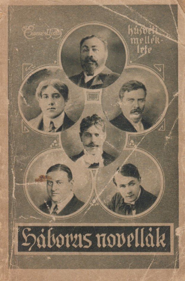 Bródy Sándor, Heltai Jenő, Keszler József, Kosztolányi Dezső, Molnár Ferenc, Móricz Zsigmond - Háborús novellák [antikvár]