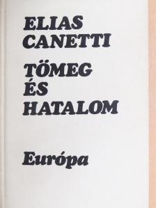 Elias Canetti - Tömeg és hatalom [antikvár]