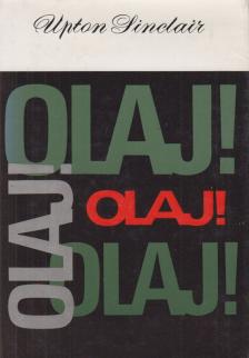 Sinclair, Upton - Olaj! [antikvár]