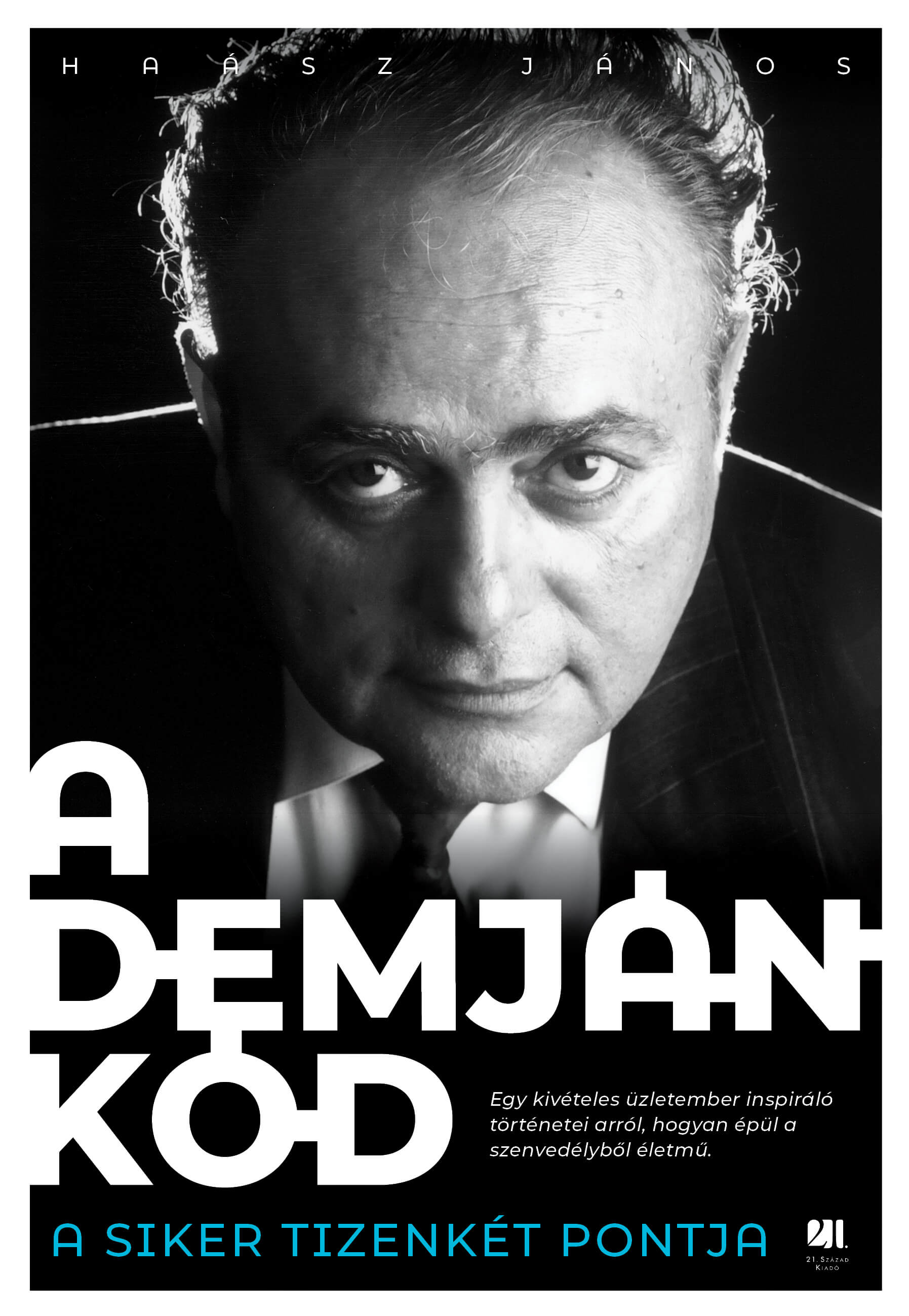 Haász János - A Demján-kód - A siker tizenkét pontja