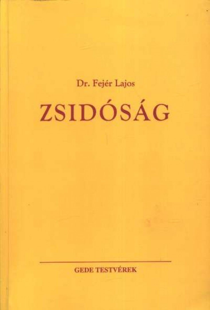 Dr. Fejér Lajos - Zsidóság [antikvár]