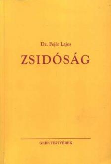 Dr. Fejér Lajos - Zsidóság [antikvár]