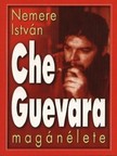 Nemere István - Che Guevara magánélete [eKönyv: epub, mobi]