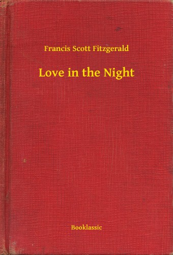 F. Scott Fitzgerald - Love in the Night [eKönyv: epub, mobi]