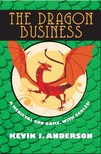 Kevin J. Anderson - The Dragon Business [eKönyv: epub, mobi]