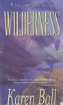Karen Ball - Wilderness [antikvár]