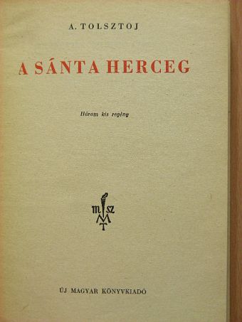 A. Tolsztoj - A sánta herceg [antikvár]