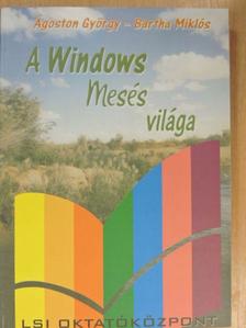 Ágoston György - A Windows mesés világa [antikvár]