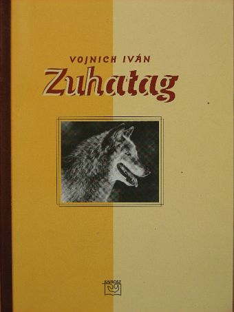 Vojnich Iván - Zuhatag [antikvár]