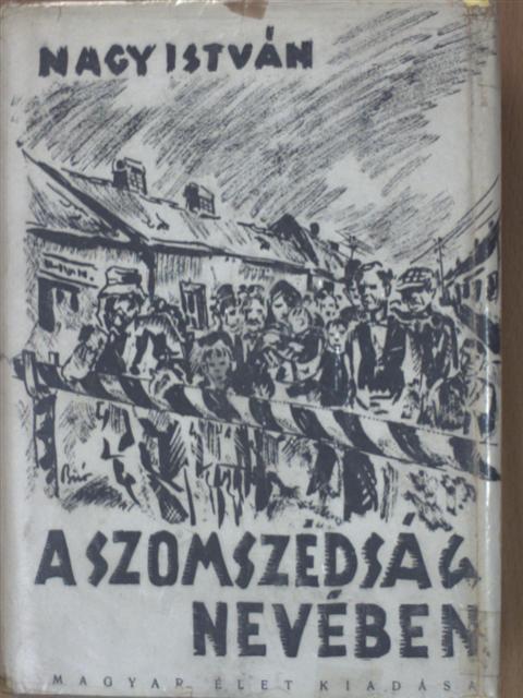 Nagy István - A szomszédság nevében [antikvár]