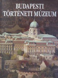 Bencze Zoltán - Budapesti Történeti Múzeum [antikvár]