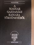 Fejezetek a Magyar Gazdasági Kamara történetéből [antikvár]
