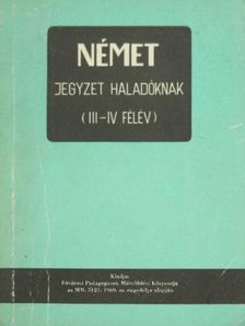 Timár József - Német jegyzet haladóknak (III.-IV. félév) [antikvár]
