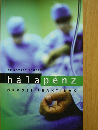 Dr. Kovács Zsuzsa - Hálapénz [antikvár]