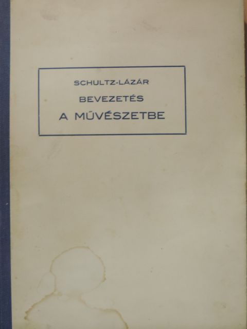Schultz Alwin - Bevezetés a művészetbe [antikvár]