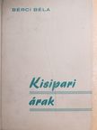Bérci Béla - Kisipari árak [antikvár]