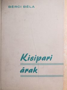 Bérci Béla - Kisipari árak [antikvár]