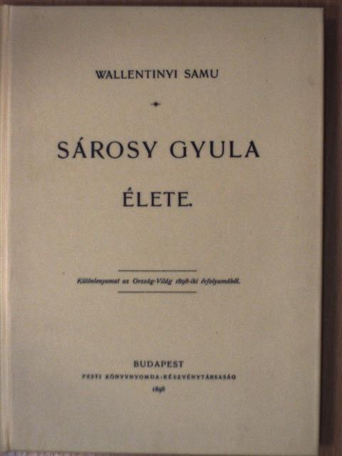 Wallentinyi Samu - Sárosy Gyula élete [antikvár]