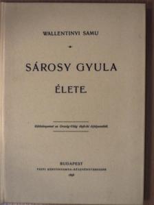 Wallentinyi Samu - Sárosy Gyula élete [antikvár]