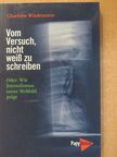 Charlotte Wiedemann - Vom Versuch, nicht weiß zu schreiben [antikvár]
