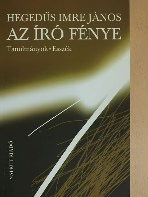 Hegedűs Imre János - Az író fénye [antikvár]
