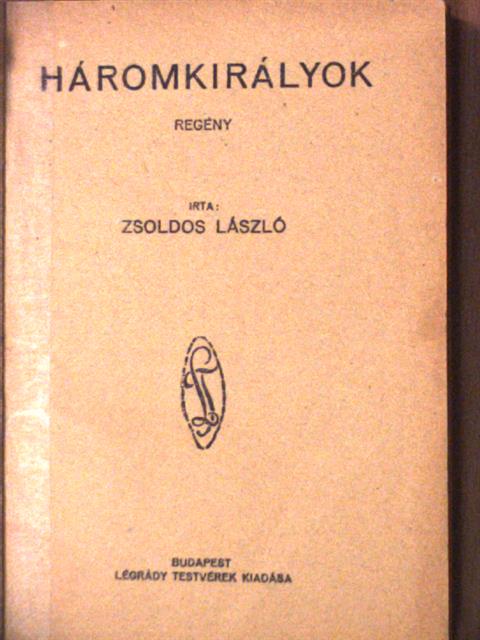 Zsoldos László - Háromkirályok [antikvár]
