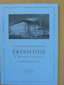 A ceglédi Kossuth Lajos Gimnázium értesítője a 2000/2001-es tanévről [antikvár]