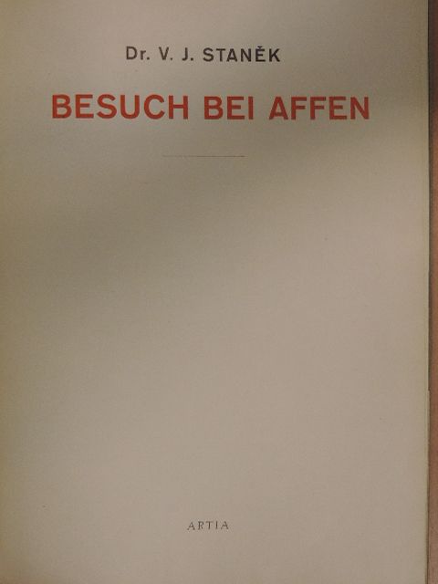 Dr. V. J. Stanek - Besuch bei Affen [antikvár]